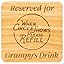 Reserved for Grumps Drink Oak Veneer Coaster (Grumpy Solid Oak)